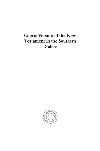 Coptic Version of the New Testament in the Southern Dialect (Vol 3): Otherwise called Sahidic and Thebaic (Classics in the History of Early Christian Literature)