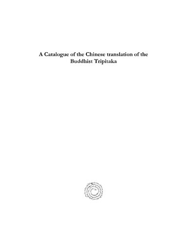 A Catalogue of the Chinese Translation of the Buddhist Tripitaka: The Sacred Canon of the Buddhists in China and Japan