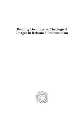 Reading Doctrines as Theological Images in Reformed Protestantism