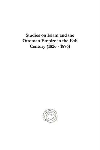 Studies on Islam and the Ottoman Empire in the 19th Century (1826 - 1876)