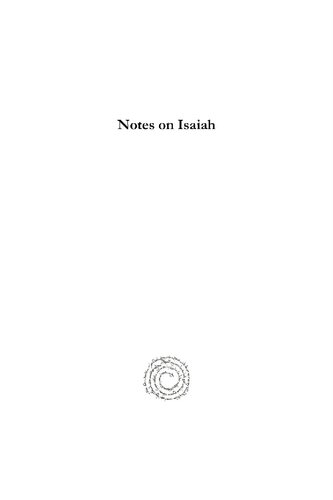 Notes on Isaiah (vol 1): Notes, critical, explanatory, and practical, on the Book of the Prophet Isaiah (Kiraz Commentaries Archive)