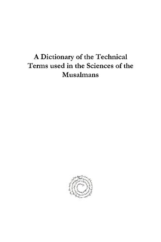 A Dictionary of the Technical Terms used in the Sciences of the Musalmans
