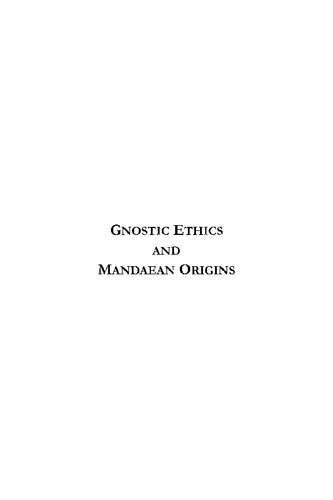Gnostic Ethics And Mandaean Origins