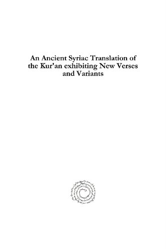 An Ancient Syriac Translation of the Kur'an Exhibiting New Verses and Variants