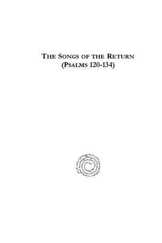 The Songs of the Return (Psalms 120-134)