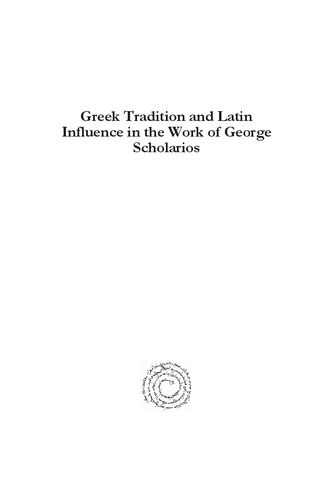 Greek Tradition and Latin Influence in the Work of George Scholarios