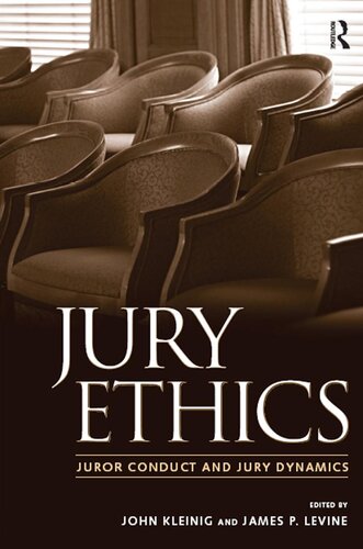 Jury Ethics: Juror Conduct and Jury Dynamics