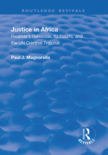 Justice in Africa: Rwanda's Genocide, Its Courts and the UN Criminal Tribunal