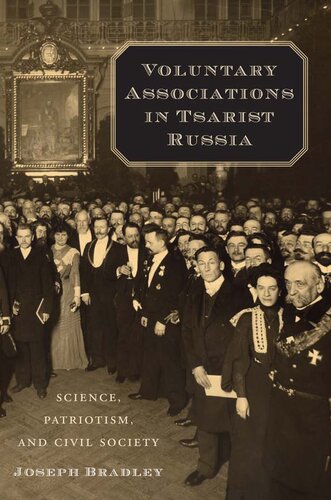 Voluntary Associations in Tsarist Russia: Science, Patriotism, and Civil Society