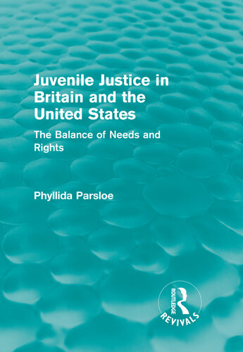 Juvenile Justice in Britain and the United States: The Balance of Needs and Rights