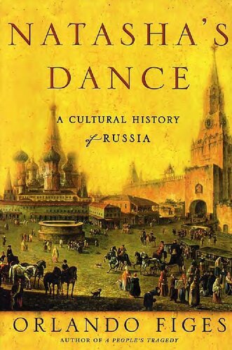 Natasha's Dance: A Cultural History of Russia