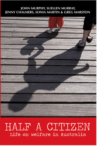 Half a Citizen: Life on Welfare in Australia