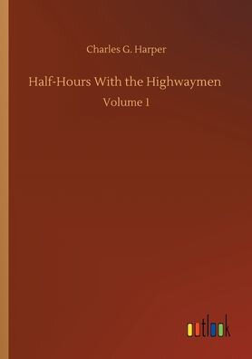 Half-hours with the Highwaymen - Vol 1