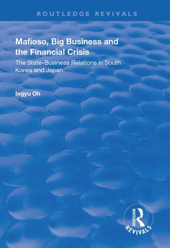 Mafioso, Big Business and the Financial Crisis: The State-business Relations in South Korea and Japan