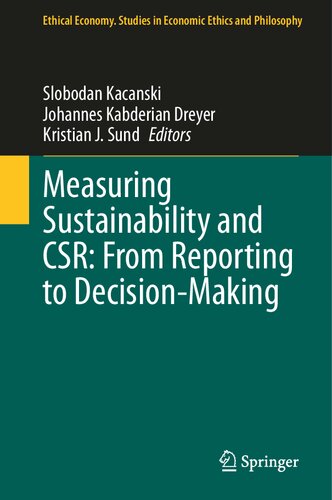 Measuring Sustainability and CSR: From Reporting to Decision-Making