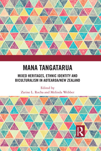 Mana Tangatarua: Mixed Heritages, Ethnic Identity and Biculturalism in Aotearoa/New Zealand