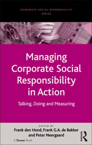 Managing Corporate Social Responsibility in Action: Talking, Doing and Measuring