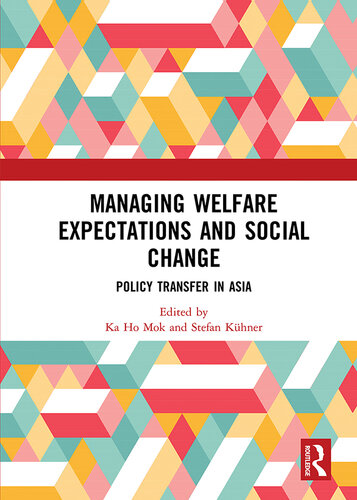 Managing Welfare Expectations and Social Change: Policy Transfer in Asia