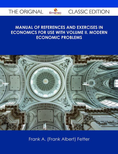 Manual of References and Exercises in Economics for Use with Volume II. Modern Economic Problems