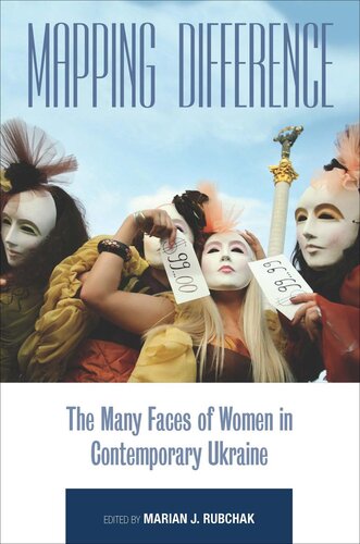 Mapping Difference: The Many Faces of Women in Contemporary Ukraine