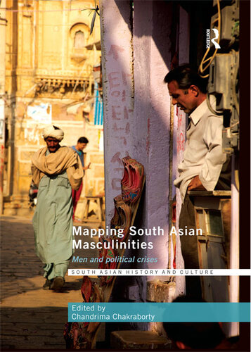 Mapping South Asian Masculinities: Men and Political Crises