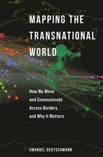 Mapping the Transnational World: How We Move and Communicate across Borders, and Why It Matters