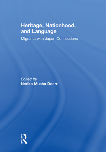 Heritage, Nationhood, and Language: Migrants with Connections to Japan
