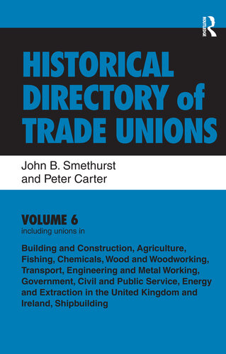 Historical Directory of Trade Unions: v. 6: Including Unions in: - Edited Title