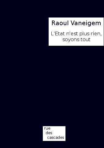 L'Etat n'est plus rien, soyons tout