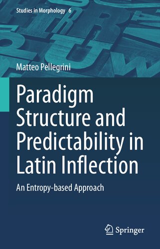 Paradigm Structure and Predictability in Latin Inflection: An Entropy-based Approach