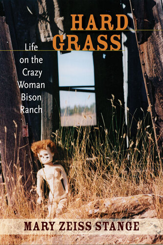 Hard Grass: Life on the Crazy Woman Bison Ranch