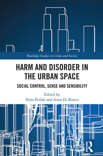 Harm and Disorder in the Urban Space