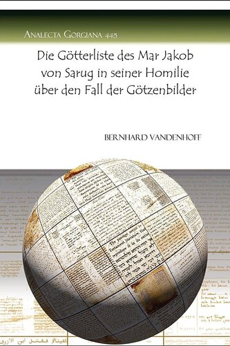 Die Gotterliste Des Mar Jakob Von Sarug in Seiner Homilie Uber Den Fall Der Gotzenbilder