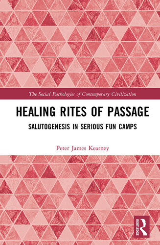 Healing Rites of Passage: Salutogenesis in Serious Fun Camps