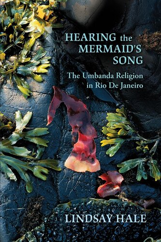 Hearing the Mermaid's Song: The Umbanda Religion in Rio de Janeiro