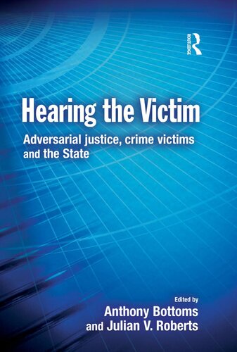 Hearing the Victim: Adversarial Justice, Crime Victims and the State