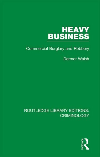 Heavy Business: Commercial Burglary and Robbery