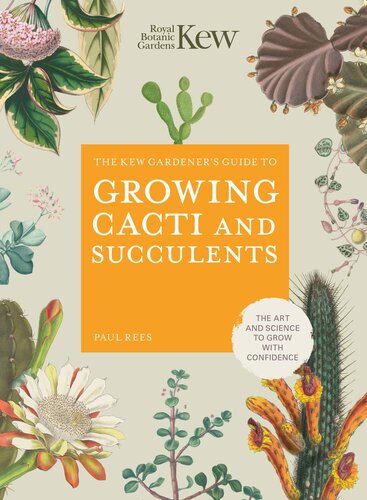 Kew Gardener's Guide to Growing Cacti and Succulents