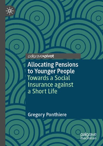 Allocating Pensions to Younger People: Towards a Social Insurance against a Short Life