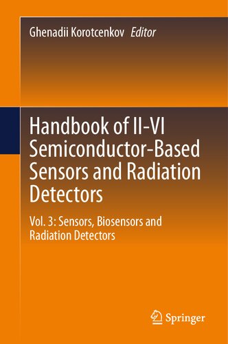 Handbook of II-VI Semiconductor-Based Sensors and Radiation Detectors: Vol. 3: Sensors, Biosensors and Radiation Detectors