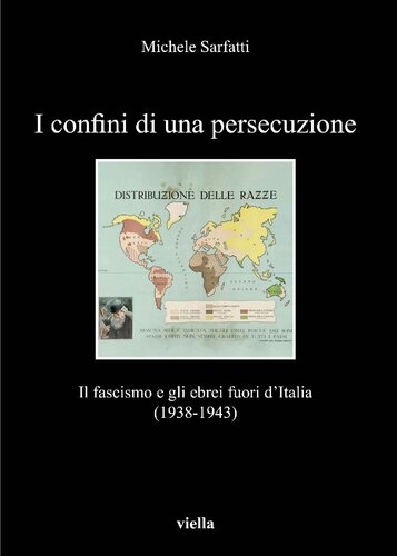 I confini di una persecuzione. Il fascismo e gli ebrei fuori d'Italia (1938-1943)