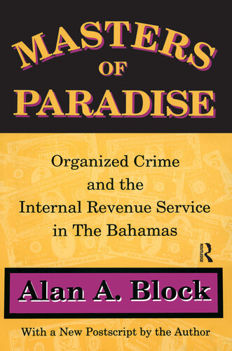 Masters of Paradise: Organized Crime and the Internal Revenue Service in the Bahamas