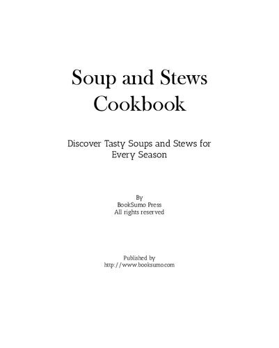 Soup and Stews Cookbook: Discover Tasty Soups and Stews for Every Season