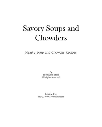 Savory Soups and Chowders: Hearty Soup and Chowder Recipes