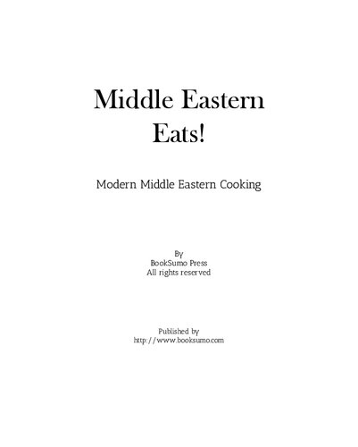 Middle Eastern Eats!: Modern Middle Eastern Cooking