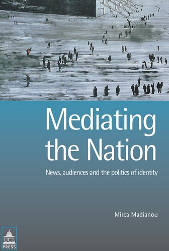 Mediating the Nation: News, Audiences and the Politics of Identity