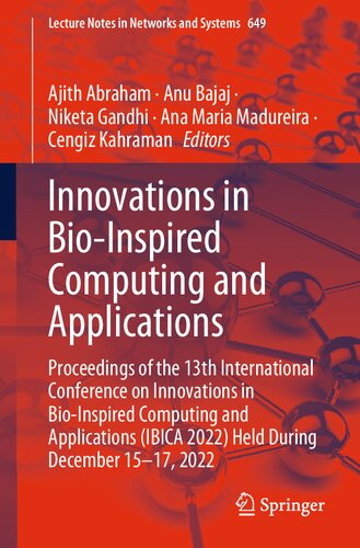Innovations in Bio-Inspired Computing and Applications: Proceedings of the 13th International Conference on Innovations in Bio-Inspired Computing and Applications (IBICA 2022) Held During December 15–17, 2022