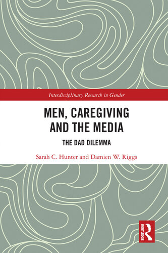 Men, Caregiving and the Media: The Dad Dilemma