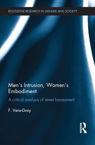 Men's Intrusion, Women's Embodiment: A critical analysis of street harassment