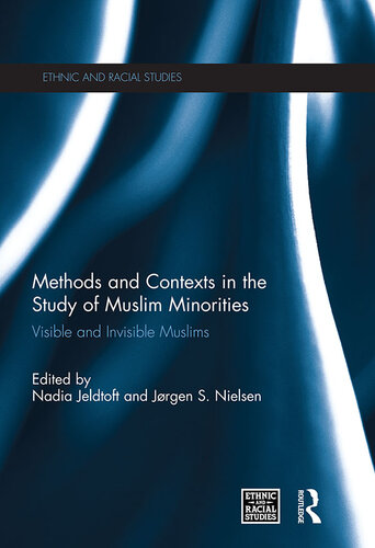 Methods and Contexts in the Study of Muslim Minorities: Visible and Invisible Muslims